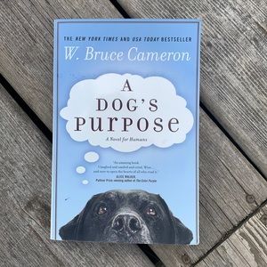 A Dog’s Purpose Paperback Novel by W. Bruce Cameron